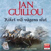Riket vid vägens slut - Jan Guillou