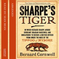 Sharpe’s Tiger: The Siege of Seringapatam, 1799 - Bernard Cornwell