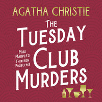The Tuesday Club Murders - Agatha Christie