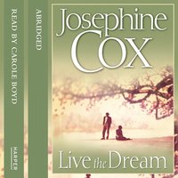 Live the Dream - Josephine Cox