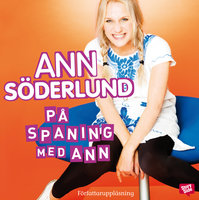 På spaning med Ann - Ann Söderlund