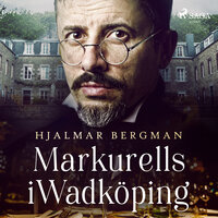 Markurells i Wadköping - Hjalmar Bergman