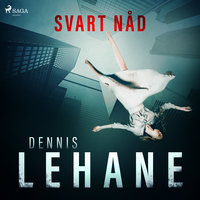 Svart nåd - Dennis Lehane