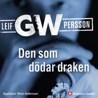 Den som dödar draken - Leif G. W. Persson