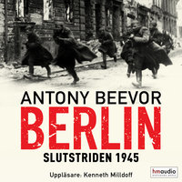 Berlin. Slutstriden 1945 - Antony Beevor