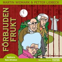 Förbjuden frukt - Petter Lidbeck, Martin Widmark
