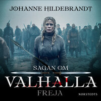 Freja sagan om Valhalla - Johanne Hildebrandt