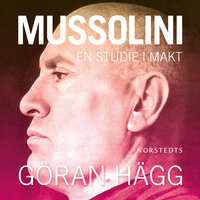 Mussolini - Göran Hägg
