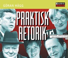 Praktisk retorik - Göran Hägg