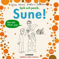 Spik och panik, Sune! - Anders Jacobsson, Sören Olsson