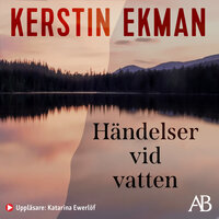 Händelser vid vatten - Kerstin Ekman
