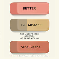 Better by Mistake - Alina Tugend