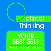 Your Best Self - Rosalene Glickman (Ph.D.)