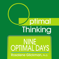 Nine Optimal Days - Rosalene Glickman (Ph.D.)