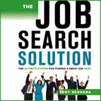 The Job Search Solution: The Ultimate System for Finding a Great Job Now! - Tony Beshara