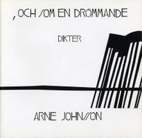 och som en drömmande - Arne Johnsson
