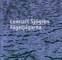 Fågeljägarna - Lennart Sjögren