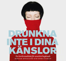 Drunkna inte i dina känslor - Doris Dahlin, Maggan Hägglund