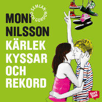 Kärlek, kyssar och rekord - Moni Nilsson