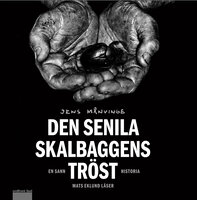 Den senila skalbaggens tröst - Jens Månvinge