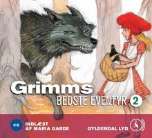 Grimms bedste eventyr 2 - Brødrene Grimm Brødrene Grimm