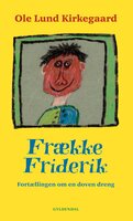 Frække Friderik og andre historier - Ole Lund Kirkegaard