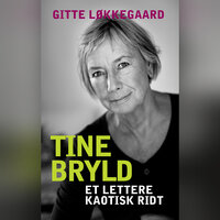 Tine Bryld: - et lettere kaotisk ridt - Tine Bryld, Gitte Løkkegaard