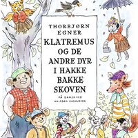 Klatremus og de andre dyr i Hakkebakkeskoven - Thorbjørn Egner