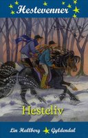 Hestevenner 3 - Hesteliv - Lin Hallberg