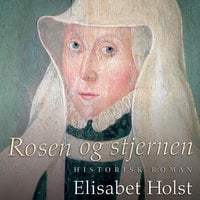 Rosen og stjernen - Elisabet Holst