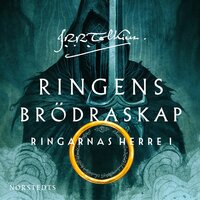 Ringens brödraskap : första delen av Ringarnas herre - J. R. R. Tolkien