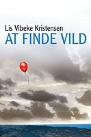 At finde vild - Lis Vibeke Kristensen