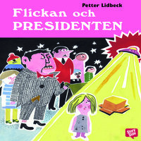 Flickan och presidenten - Petter Lidbeck