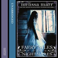 Faery Tales and Nightmares: A young adult collection of short stories - Melissa Marr
