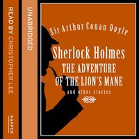 Sherlock Holmes: The Adventure of the Lion’s Mane and Other Stories - Sir Arthur Conan Doyle