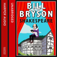 Shakespeare: The World as a Stage - Bill Bryson