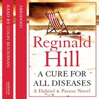 A Cure for All Diseases - Reginald Hill