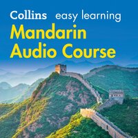 Easy Mandarin Chinese Course for Beginners: Learn the basics for everyday conversation - Collins Dictionaries