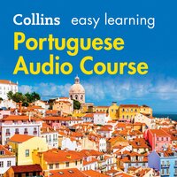 Easy Portuguese Course for Beginners: Learn the basics for everyday conversation - Collins Dictionaries