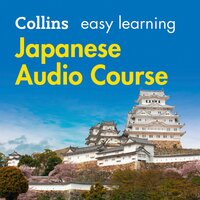 Easy Japanese Course for Beginners: Learn the basics for everyday conversation - Collins Dictionaries