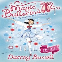 Holly and the Ice Palace - Darcey Bussell