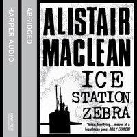 Ice Station Zebra - Alistair Maclean