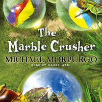The Marble Crusher - Michael Morpurgo