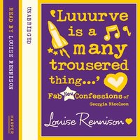 ‘Luuurve is a many trousered thing…’ - Louise Rennison
