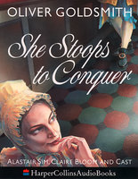 She Stoops to Conquer - Oliver Goldsmith