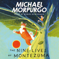 The Nine lives of Montezuma - Michael Morpurgo