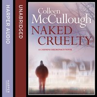 Naked Cruelty - Colleen McCullough