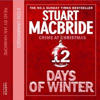 Twelve Days of Winter Omnibus edition (short stories) - Stuart MacBride