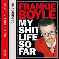My Shit Life So Far - Frankie Boyle
