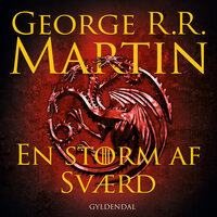 En storm af sværd: A Game of Thrones/3 - George R. R. Martin